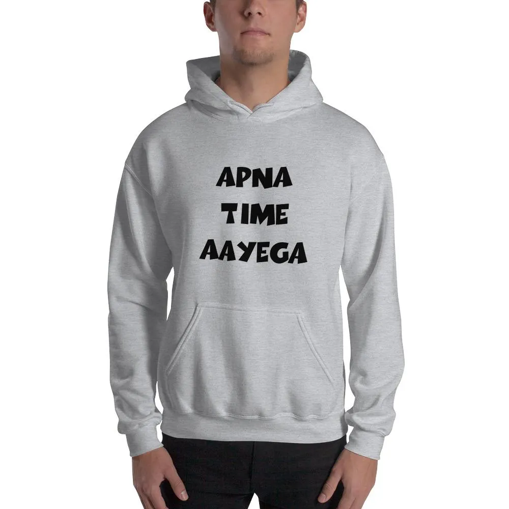 Apna Time Aayega Unisex Hoodie