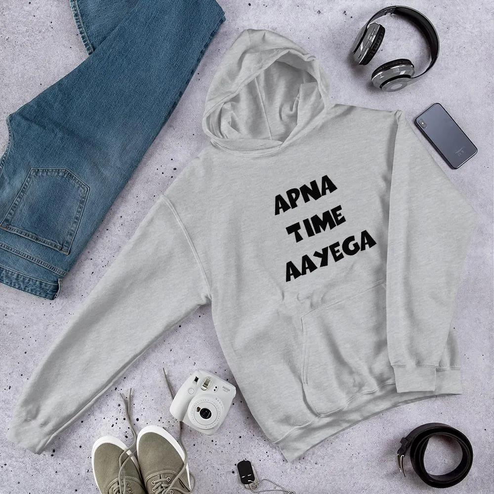 Apna Time Aayega Unisex Hoodie