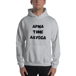 Apna Time Aayega Unisex Hoodie