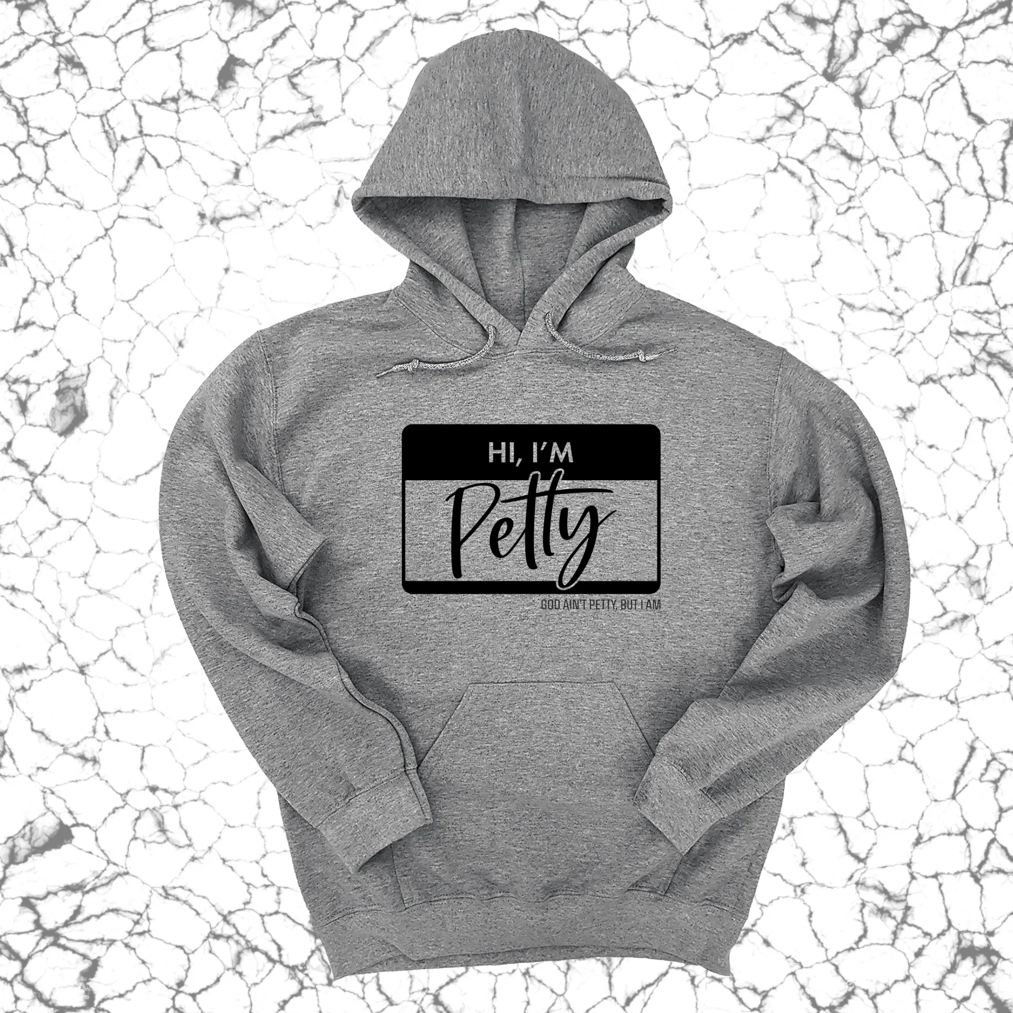 Hi, I'm Petty Unisex Hoodie