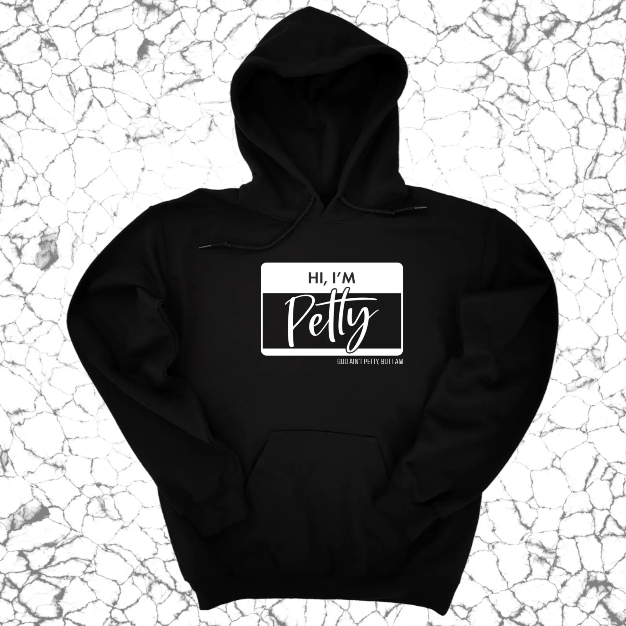 Hi, I'm Petty Unisex Hoodie