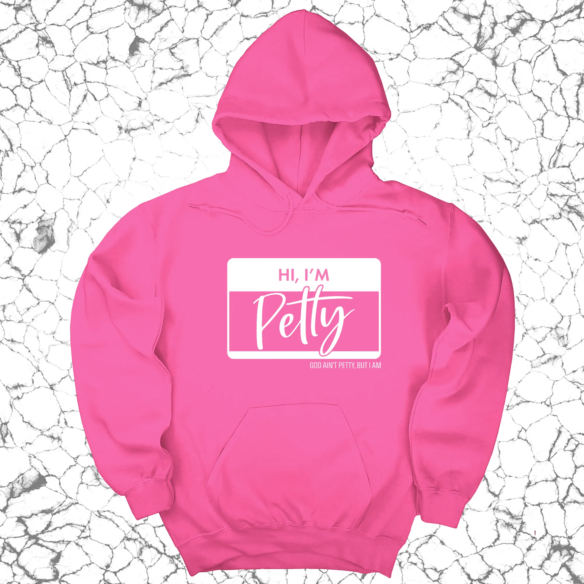 Hi, I'm Petty Unisex Hoodie