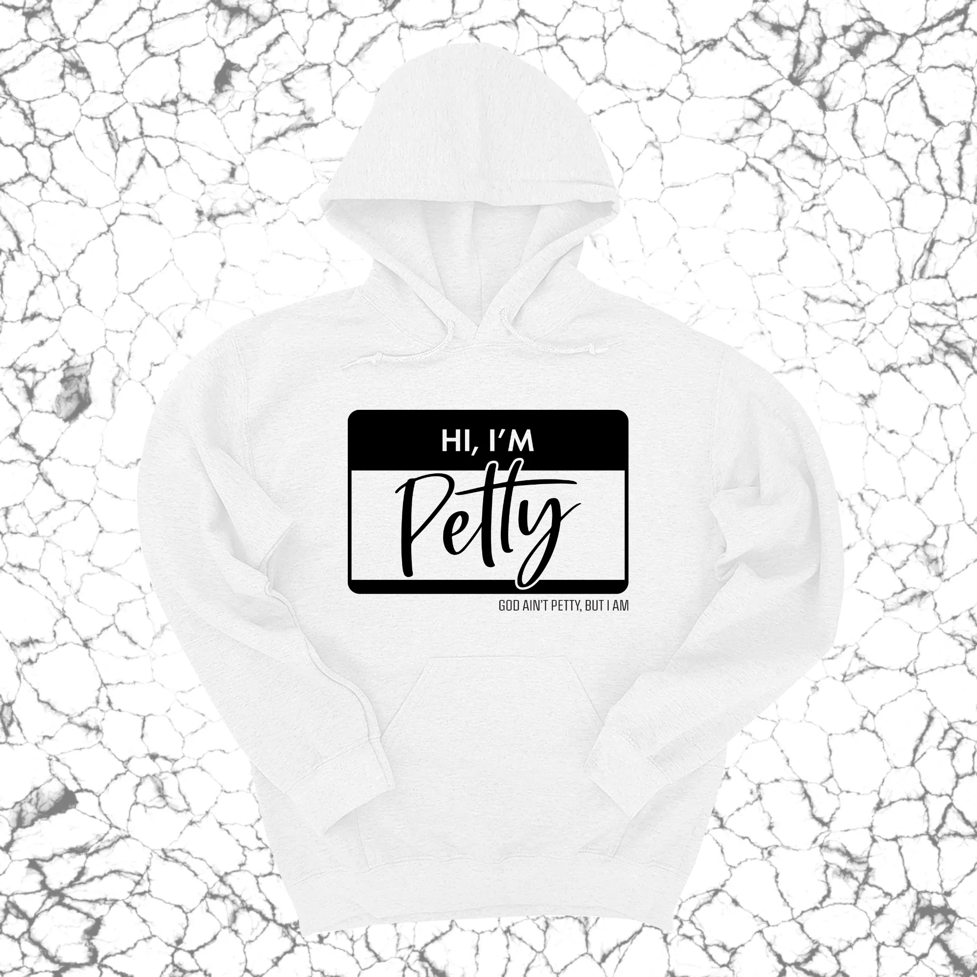 Hi, I'm Petty Unisex Hoodie