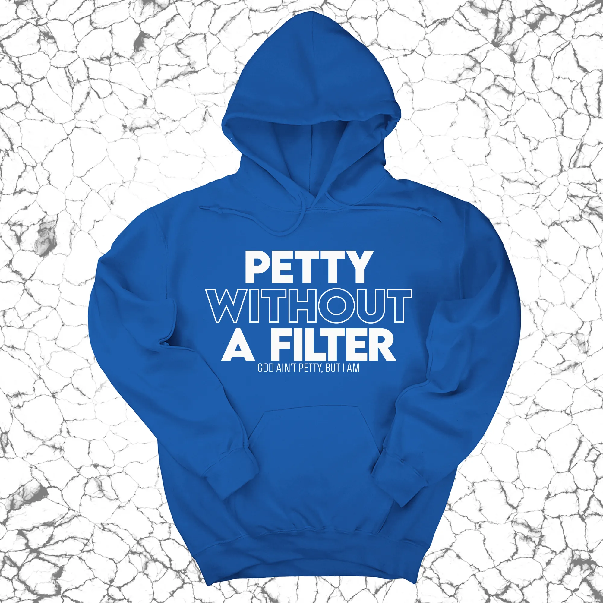 Petty without a Filter Unisex Hoodie