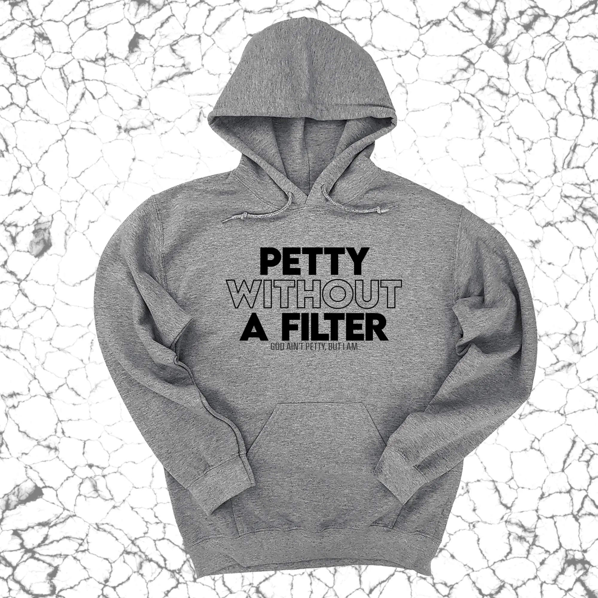 Petty without a Filter Unisex Hoodie