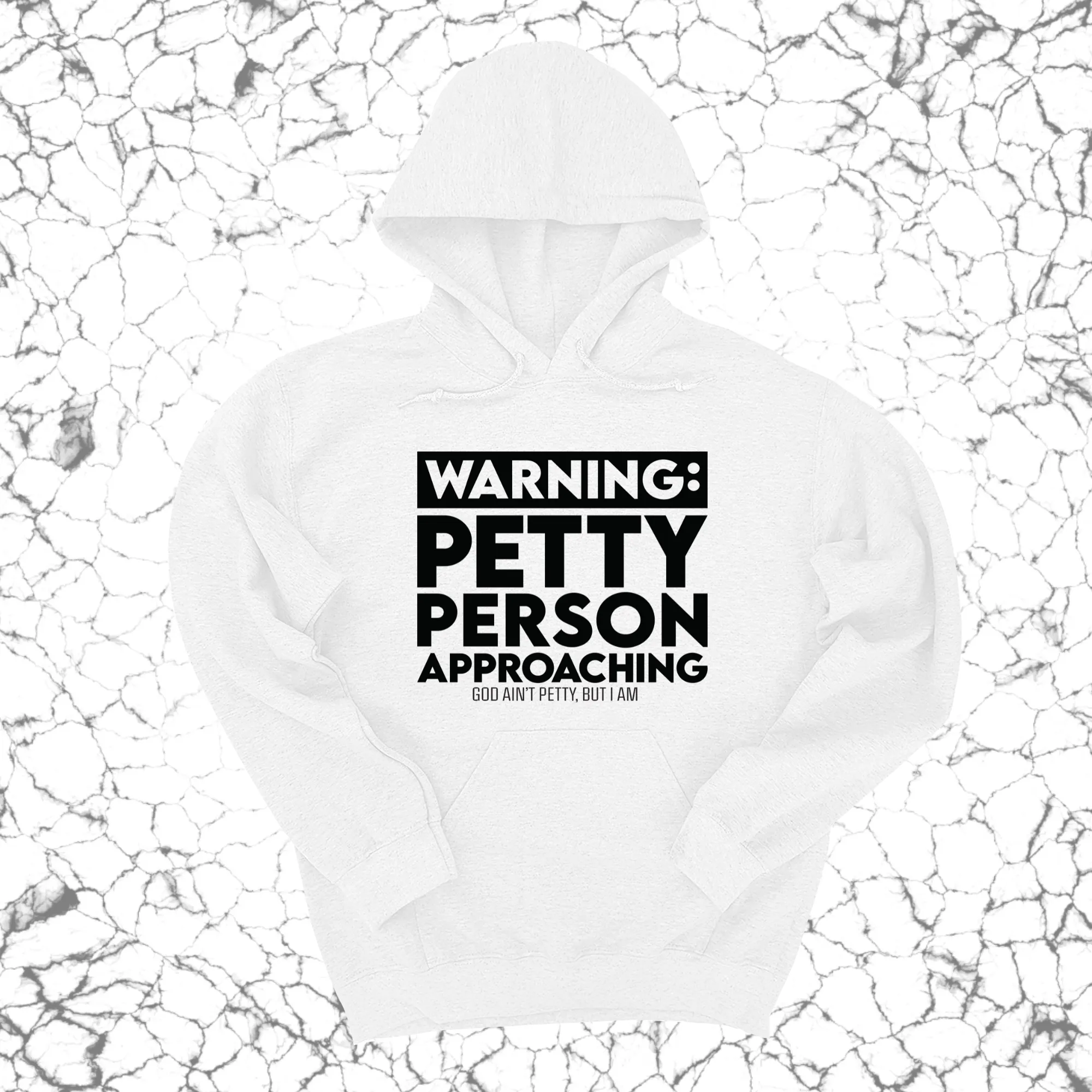 Warning: Petty Person is Approaching Unisex Hoodie