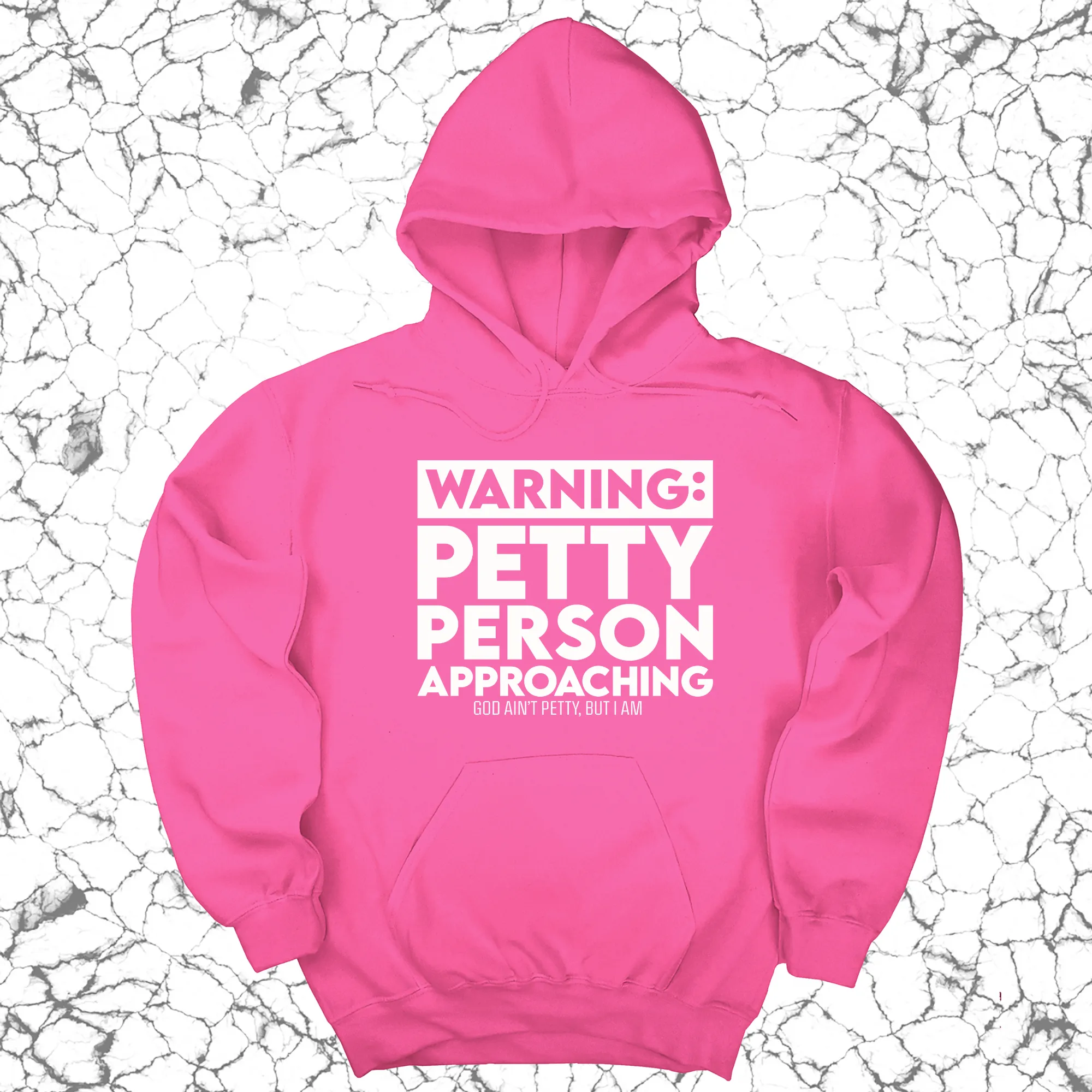 Warning: Petty Person is Approaching Unisex Hoodie